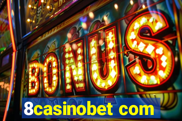 8casinobet com